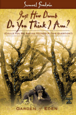 Just How Dumb Do You Think I Am? (Paperback)