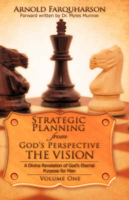 Strategic Planning from God's Perspective the Vision (Hardback)