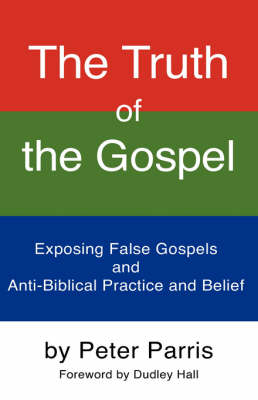 The Truth of the Gospel (Paperback)