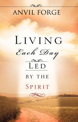 Living Each Day Led by the Spirit (Paperback)