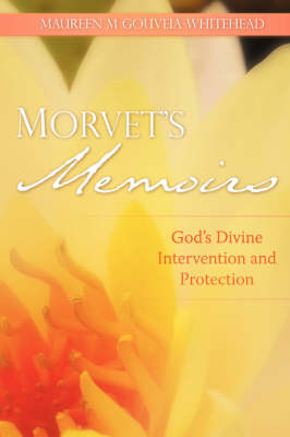 Morvet's Memoirs - God's Divine Intervention and Protection (Paperback)