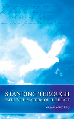 Standing Through Faith with Matters of the Heart (Paperback)