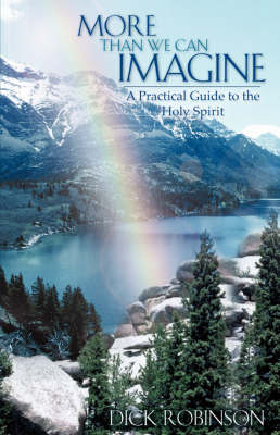 More Than We Can Imagine: A Practical Guide to the Holy Spirit (Paperback)