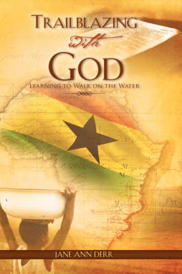 Trailblazing with God (Paperback)