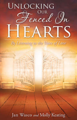 Unlocking Our Fenced in Hearts (Paperback)