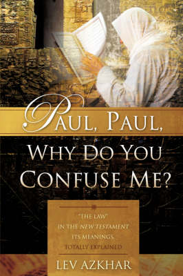 Paul, Paul, Why Do You Confuse Me? (Paperback)