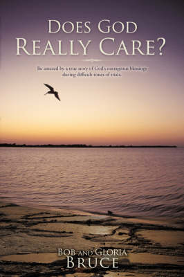 Does God Really Care? (Paperback)