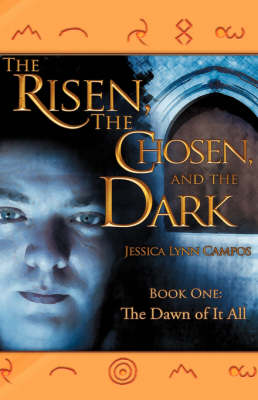 The Risen, the Chosen, and the Dark (Hardback)