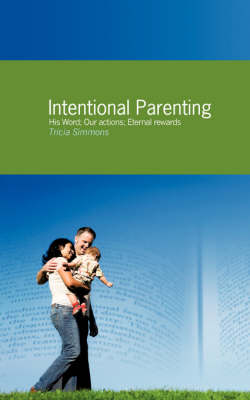 Intentional Parenting (Paperback)