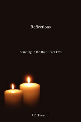 Reflections: Standing in the Rain - Part Two (Paperback)