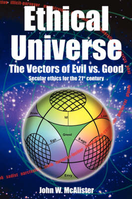 Ethical Universe: The Vectors of Evil vs. Good (Paperback)