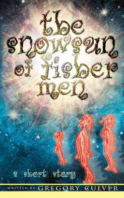 The Snowsun of Fisher Men: A Short Story (Paperback)