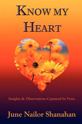 Know My Heart: Insights & Observations Captured in Verse (Paperback)