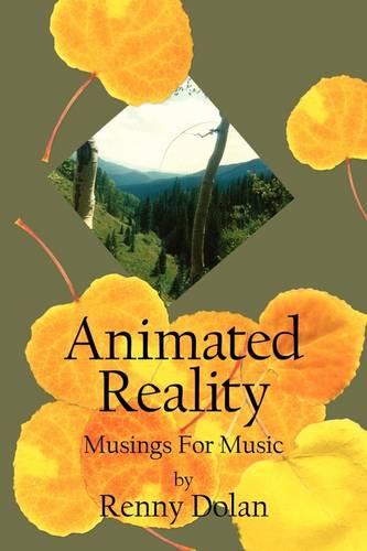 Animated Reality: Musings for Music (Paperback)