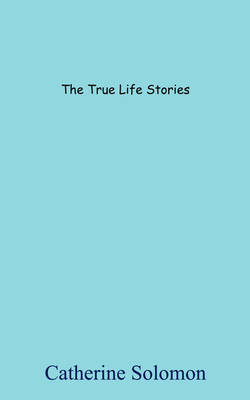 The True Life Stories (Paperback)
