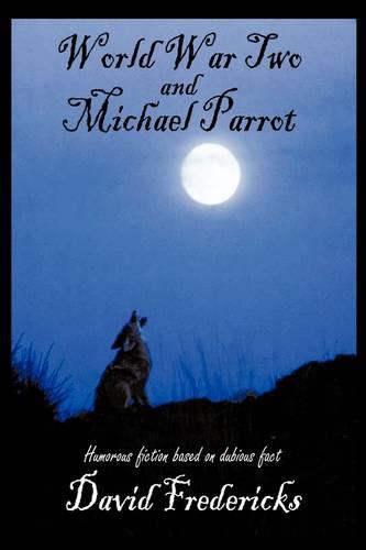World War II and Michael Parrot (Paperback)
