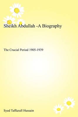 Sheikh Abdullah: A Biography (Paperback)