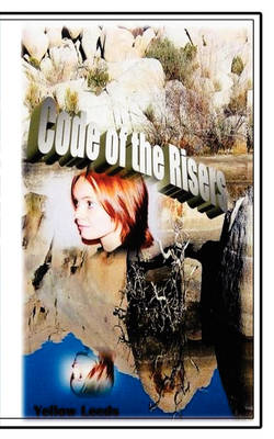 Code of the Risers: Futuristic & Unusual Romantic Mystery, with an Austen Flavor. (Paperback)