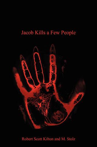 Jacob Kills a Few People: Third Edition (Paperback)