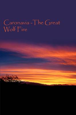 Caronavia -The Great Wolf Fire (Paperback)