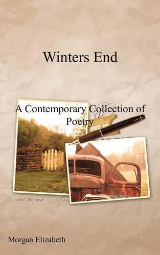 Winters End: A Contemporary Collection of Poetry (Paperback)