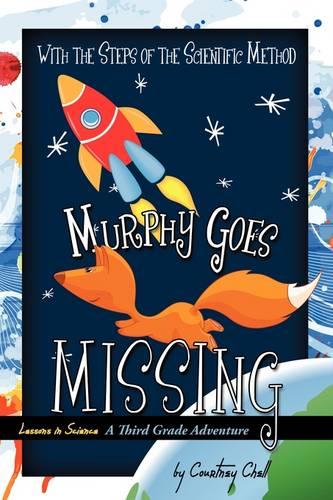 Murphy Goes Missing: A Third Grade Adventure (Paperback)