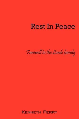 Rest in Peace: Farewell to the Lorde Family (Paperback)