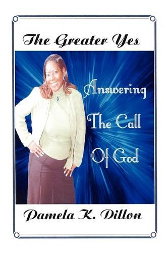 The Greater Yes: Answering the Call of God (Paperback)