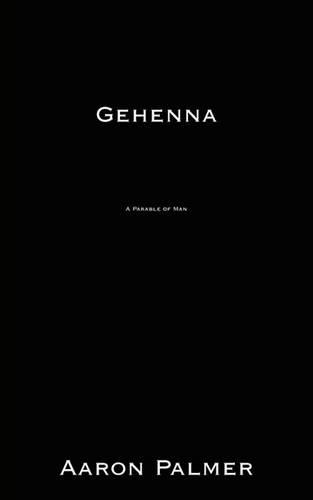 Gehenna: A Parable of Man (Paperback)