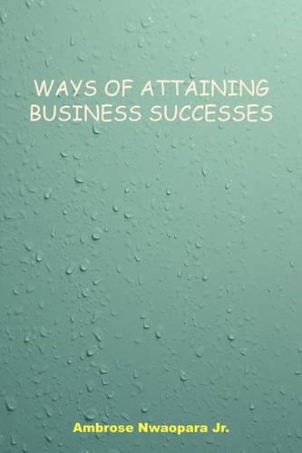 Ways of Attaining Business Successes (Paperback)