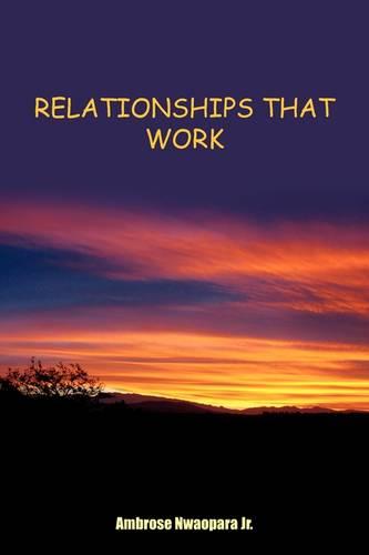 Relationships That Work (Paperback)