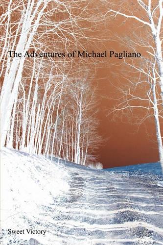 The Adventures of Michael Pagliano (Paperback)