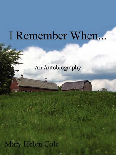 I Remember When...: An Autobiography (Paperback)