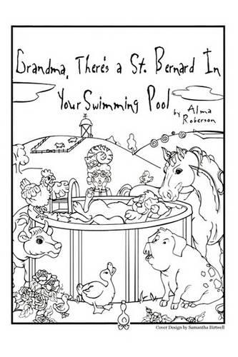 Grandma, There's a Saint Bernard in Your Swimming Pool: Why I Married the Farmer (Paperback)