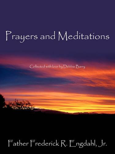 Prayers and Meditations: Collected with Love by Debbie Barry (Paperback)