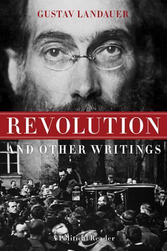 Revolution And Other Writings: A Political Reader (Paperback)