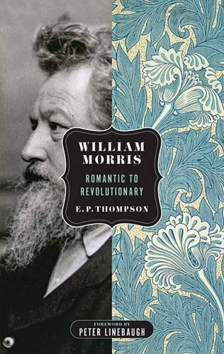 William Morris: Romantic to Revolutionary (Paperback)