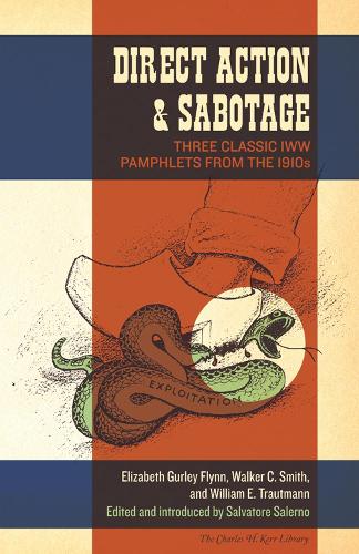 Direct Action & Sabotage: Three Classic IWW Pamphlets from the 1910s (Paperback)
