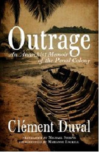 Outrage: An Anarchist Memoir of the Penal Colony (Paperback)