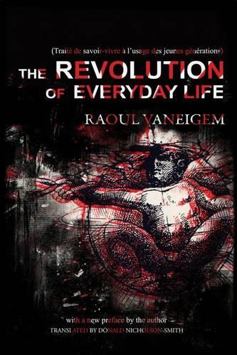 The Revolution Of Everyday Life (Paperback)