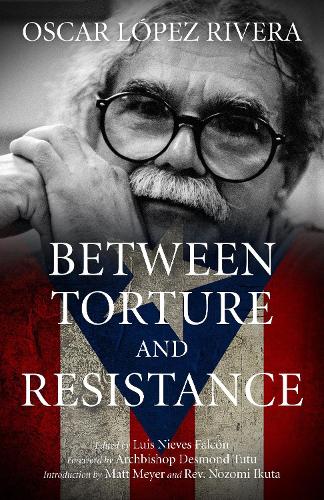 Between Torture And Resistance (Paperback)