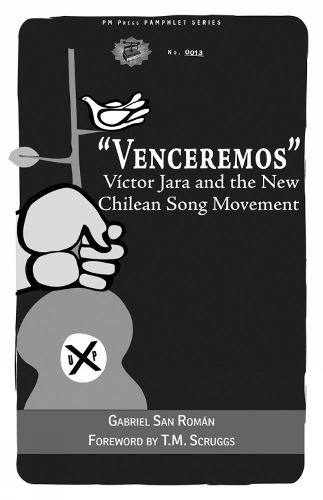 Venceremos: Victor Jara and the New Chilean Song Movement (Paperback)
