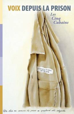 Voix depuis La Prison: Les Cinq Cubains (Paperback)