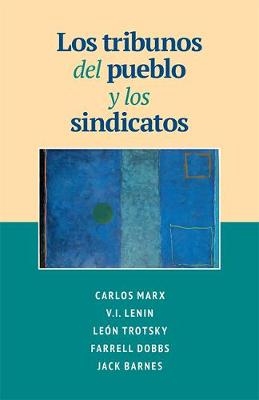Los Tribunos del pueblo y los sindicatos (Paperback)