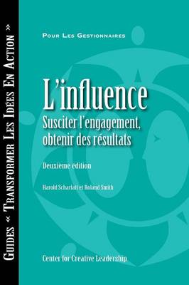 Influence: Gaining Commitment Getting Results 2e (French for Canada) (Paperback)