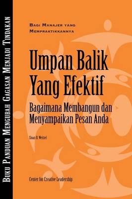 Feedback That Works: How to Build and Deliver Your Message (Bahasa Indonesian) (Paperback)