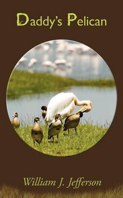 Daddy's Pelican (Paperback)