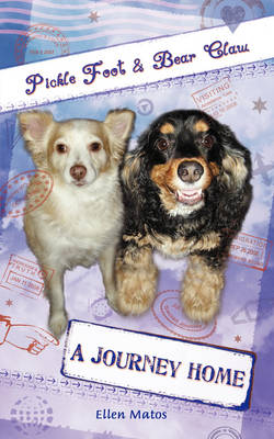 Pickle Foot and Bear Claw: A Journey Home (Paperback)