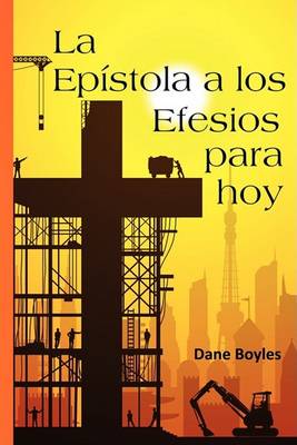 La Epistola a Los Efesios Para Hoy (Paperback)
