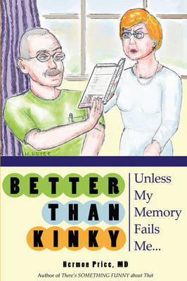 Better Than Kinky: Unless My Memory Fails Me (Paperback)